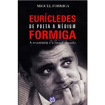 Ficha técnica e caractérísticas do produto Livro - Eurícledes Formiga - de Poeta a Médium