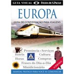 Ficha técnica e caractérísticas do produto Livro - Europa - Guia Visual Guia de Conversa????o para Viagens