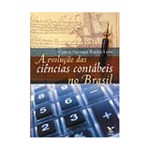 Ficha técnica e caractérísticas do produto Livro - Evolução das Ciências Contábeis no Brasil, a