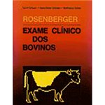 Ficha técnica e caractérísticas do produto Livro - Exame Clínico dos Bovinos / Rosenberger