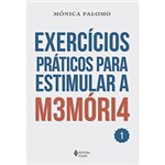 Ficha técnica e caractérísticas do produto Livro - Exercícios Práticos para Estimular a M3móri4