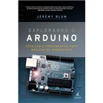 Ficha técnica e caractérísticas do produto Livro - Explorando o Arduino: Técnicas e Ferramentas para Mágicas de Engenharia
