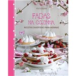 Ficha técnica e caractérísticas do produto Livro - Fadas na Cozinha: Receitas Divertidas para Meninas