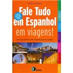 Ficha técnica e caractérísticas do produto Livro - Fale Tudo em Espanhol em Viagens! - com CD Áudio