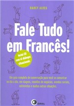 Ficha técnica e caractérísticas do produto Livro - Fale Tudo em Francês!