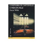 Livro - Fantasma de Canterville, O: o Príncipe Feliz