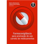 Ficha técnica e caractérísticas do produto Livro - Farmacovigilância: para a Promoção do Uso Correto de Medicamentos