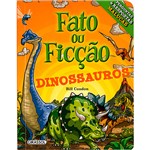Livro - Fato ou Ficção: Dinossauros