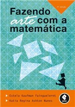 Ficha técnica e caractérísticas do produto Livro - Fazendo Arte com a Matemática - Fainguelernt @@ - Penso
