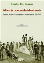 Ficha técnica e caractérísticas do produto Livro - Feitores do Corpo, Missionários da Mente