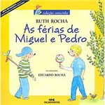 Ficha técnica e caractérísticas do produto Livro - Férias de Pedro e Miguel, as