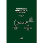Ficha técnica e caractérísticas do produto Livro - Ferramentas para Gestão de Resultados