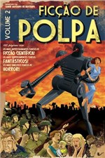 Ficha técnica e caractérísticas do produto Ficção de Polpa - Vol.2 - Nao Editora
