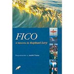 Ficha técnica e caractérísticas do produto Livro - Fico: a História de Raphael Levy