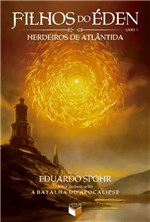 Ficha técnica e caractérísticas do produto Livro - Filhos do Éden: Herdeiros de Atlântida (Vol. 1)