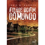 Ficha técnica e caractérísticas do produto Livro - Filhos do Fim do Mundo