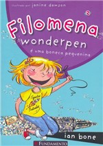 Ficha técnica e caractérísticas do produto Livro - Filomena - Filomena Wonderpen é uma Boneca Pequenina