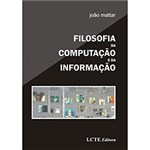 Ficha técnica e caractérísticas do produto Livro - Filosofia da Computação e da Informação