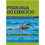 Ficha técnica e caractérísticas do produto Livro - Fisiologia do Exercício - Nutrição, Energia e Desempenho Humano