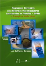Ficha técnica e caractérísticas do produto Livro - Fisioterapia Preventiva Nos Distúrbios Osteomusculares Relacionados ao Trabalho - Barbosa - Guanabara