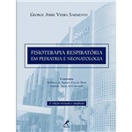 Ficha técnica e caractérísticas do produto Livro - Fisioterapia Respiratória em Pediatria e Neonatologia