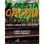 Ficha técnica e caractérísticas do produto Livro - Floresta, Cacau e Chocolate