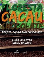 Ficha técnica e caractérísticas do produto Livro - Floresta de Cacau e Chocolate