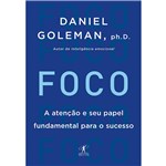 Ficha técnica e caractérísticas do produto Livro - Foco: a Atenção e Seu Papel Fundamental para o Sucesso