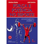 Ficha técnica e caractérísticas do produto Livro - Força e Potência no Esporte - Levantamento Olímpico