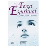 Ficha técnica e caractérísticas do produto Livro - Força Espiritual