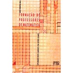 Ficha técnica e caractérísticas do produto Livro - Formação de Professores de Matemática