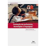 Ficha técnica e caractérísticas do produto Livro - Formação de Professores, Tecnologias e Linguagens