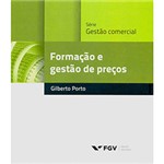 Ficha técnica e caractérísticas do produto Livro - Formação e Gestão de Preços - Série Gestão Comercial
