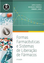 Ficha técnica e caractérísticas do produto Livro - Formas Farmacêuticas e Sistemas de Liberação de Fármacos de Ansel - Allen - Artmed
