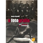 Ficha técnica e caractérísticas do produto Livro - Fotografia, a - Entre o Documento e a Arte Contemporânea
