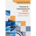 Ficha técnica e caractérísticas do produto Livro - Framework do Conhecimento em Gestão Tecnológica: uma Abordagem Contemporânea