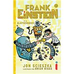 Ficha técnica e caractérísticas do produto Livro - Frank Einstein e o Eletrodedo - Vol. 2