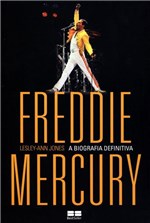 Ficha técnica e caractérísticas do produto Livro - Freddie Mercury: a Biografia Definitiva - a Biografia Definitiva