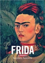 Ficha técnica e caractérísticas do produto Livro - Frida - a Biografia