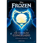 Ficha técnica e caractérísticas do produto Livro - Frozen: um Coração Congelado