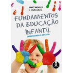 Ficha técnica e caractérísticas do produto Livro - Fundamentos da Educação Infantil - Enfrentando o Desafio