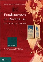 Ficha técnica e caractérísticas do produto Fundamentos da Psicanálise de Freud a Lacan - Vol. 2 - Zahar