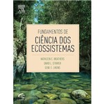 Ficha técnica e caractérísticas do produto Livro - Fundamentos de Ciência dos Ecossistemas