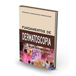 Ficha técnica e caractérísticas do produto Livro Fundamentos de Dermatoscopia - Ramos e Silva - Atheneu