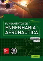 Ficha técnica e caractérísticas do produto Livro - Fundamentos de Engenharia Aeronáutica - Introdução ao Voo