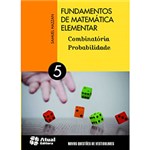 Ficha técnica e caractérísticas do produto Livro - Fundamentos de Matemática Elementar: Combinatória, Probabilidade