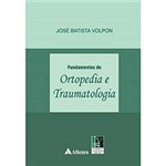 Ficha técnica e caractérísticas do produto Livro - Fundamentos de Ortopedia e Traumatologia