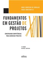 Ficha técnica e caractérísticas do produto Livro - Fundamentos em Gestão de Projetos: Construindo Competências para Gerenciar Projetos - Atlas - Grupo Gen