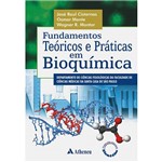 Ficha técnica e caractérísticas do produto Livro - Fundamentos Teóricos e Práticas em Bioquímica