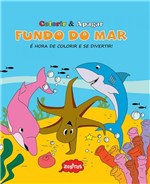 Ficha técnica e caractérísticas do produto Livro - Fundo do Mar : Colorir & Apagar
